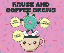 Kruse Coffee Brews !