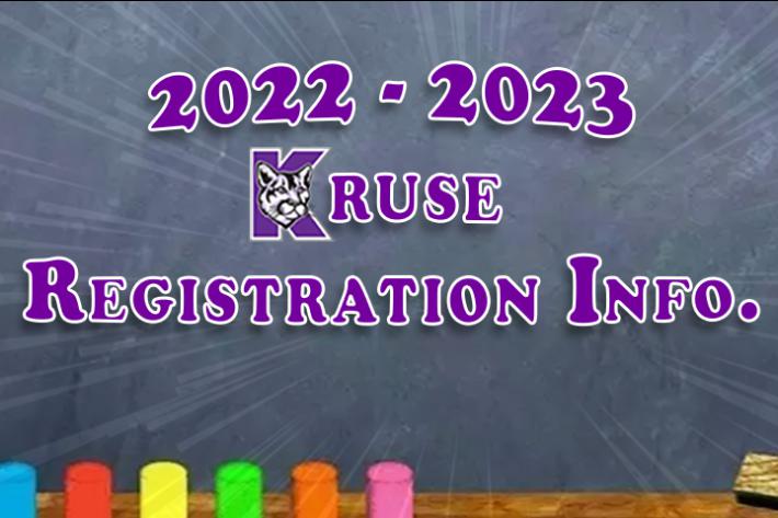 Kruse Registration 22-23 *UPDATE*