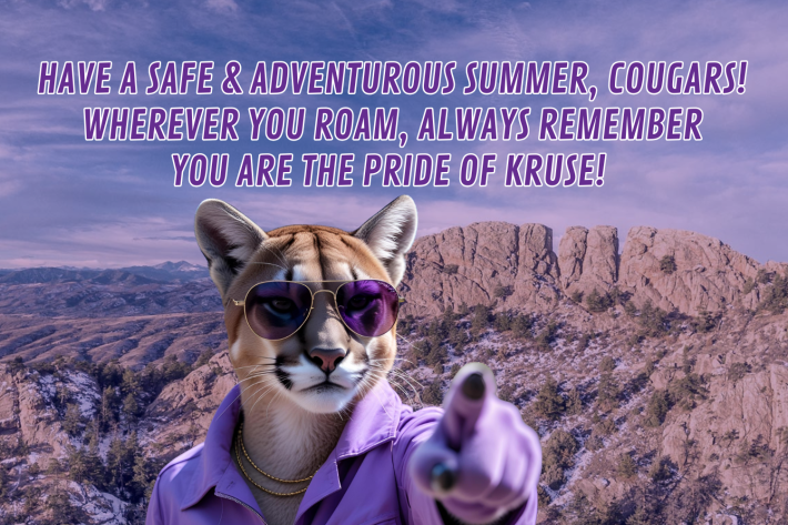 HAPPY SUMMER BREAK COUGARS!